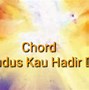 Lagu Roh Kudus Kau Hadir Disini