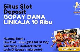 Slot Deposit 5 Ribu Via Gopay Gratis Atau Bayar Dulu